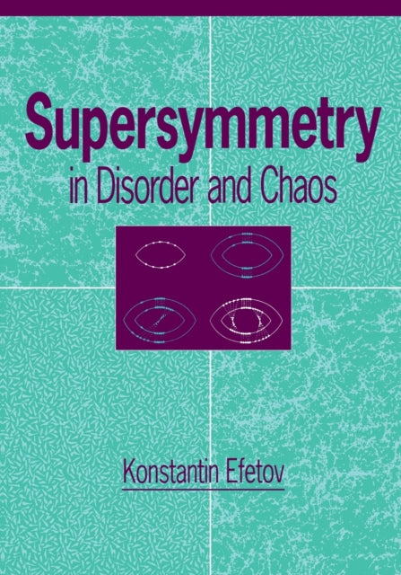 Book cover of: Supersymmetry in Disorder and Chaos. By: Konstantin Efetov