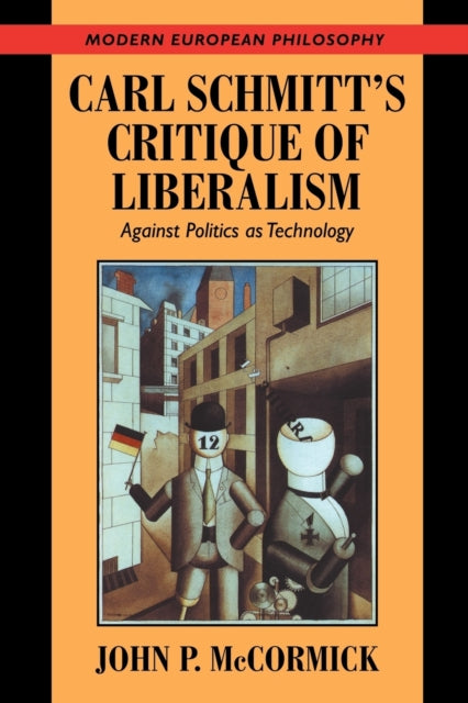 Book cover of: Carl Schmitt's Critique of Liberalism. By: John P. McCormick