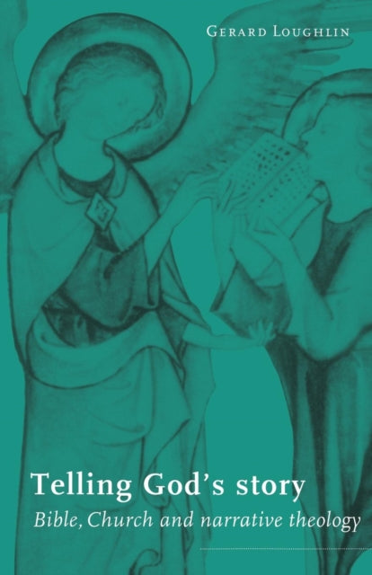 Book cover of: Telling God's Story. By: Gerard Loughlin