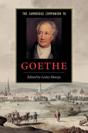 The Cambridge Companion to Goethe