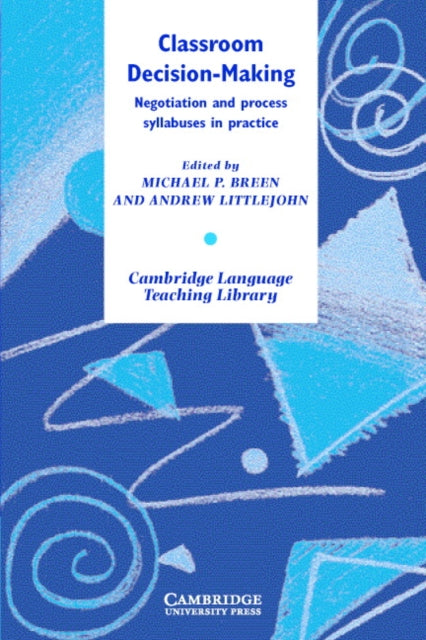 Book cover of: Classroom Decision-Making. By: Michael P. Breen