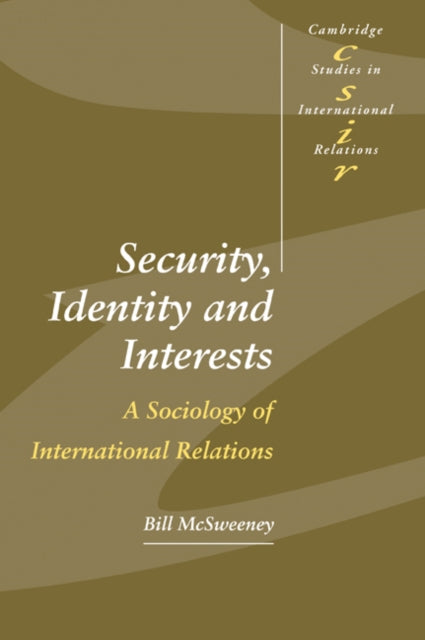 Book cover of: Security, Identity and Interests. By: Bill McSweeney