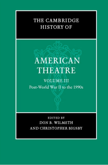 Book cover of: Cambridge History of American Theatre. By: Don B. Wilmeth