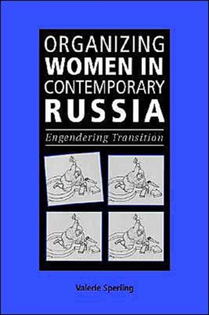 Book cover of: Organizing Women in Contemporary Russia. By: Valerie Sperling
