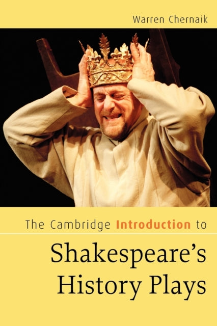 Book cover of: Cambridge Introduction to Shakespeare's History Plays. By: Warren Chernaik