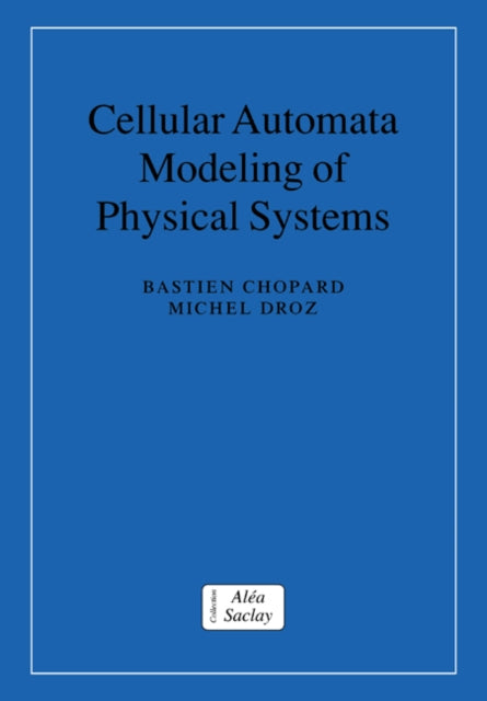 Cellular Automata Modeling of Physical Systems