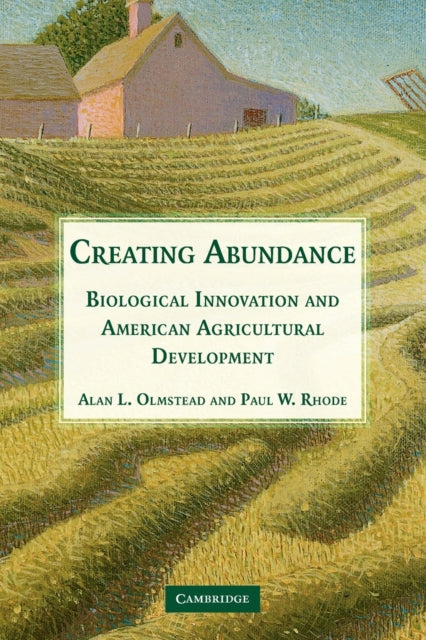 Book cover of: Creating Abundance. By: Alan L. Olmstead