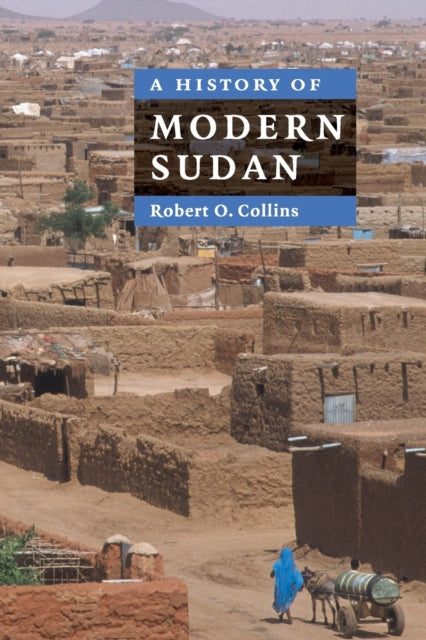Book cover of: History of Modern Sudan. By: Robert O. Collins