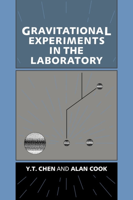 Book cover of: Gravitational Experiments in the Laboratory. By: Y. T. Chen