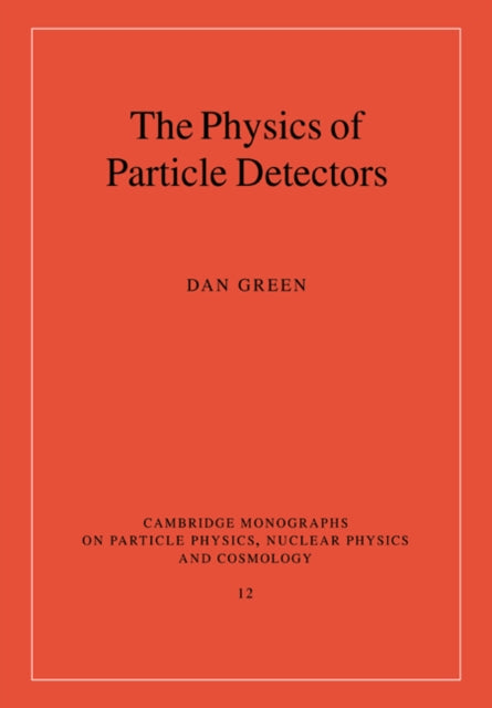 The Physics of Particle Detectors