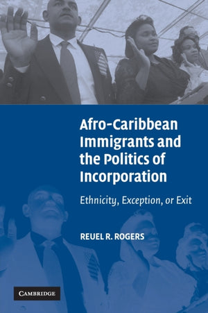 Afro-Caribbean Immigrants and the Politics of Incorporation