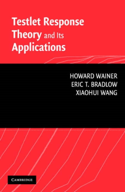 Book cover of: Testlet Response Theory and Its Applications. By: Howard Wainer