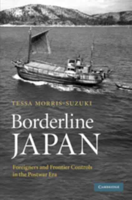 Book cover of: Borderline Japan. By: Tessa Morris-Suzuki