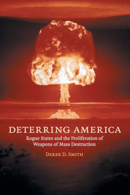 Book cover of: Deterring America. By: Derek D. Smith