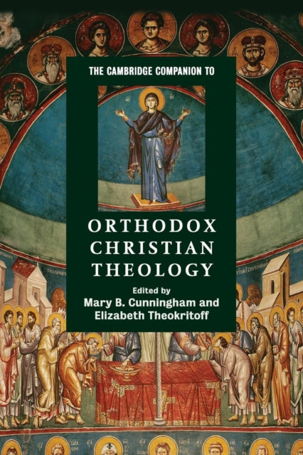 Book cover of: Cambridge Companion to Orthodox Christian Theology