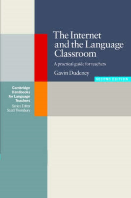 Book cover of: Internet and the Language Classroom. By: Gavin Dudeney