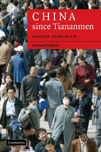 Book cover of: China since Tiananmen. By: Joseph Fewsmith