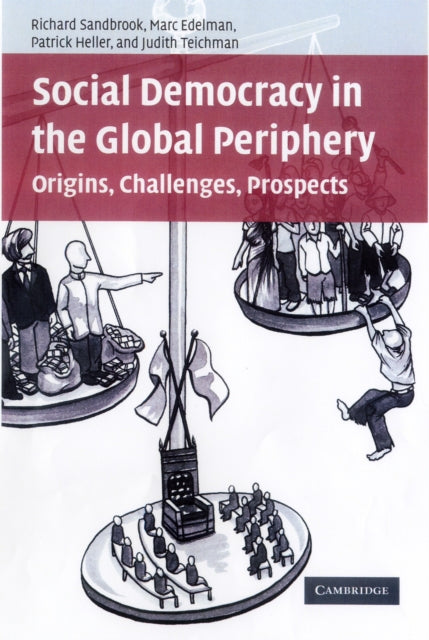 Book cover of: Social Democracy in the Global Periphery. By: Richard Sandbrook