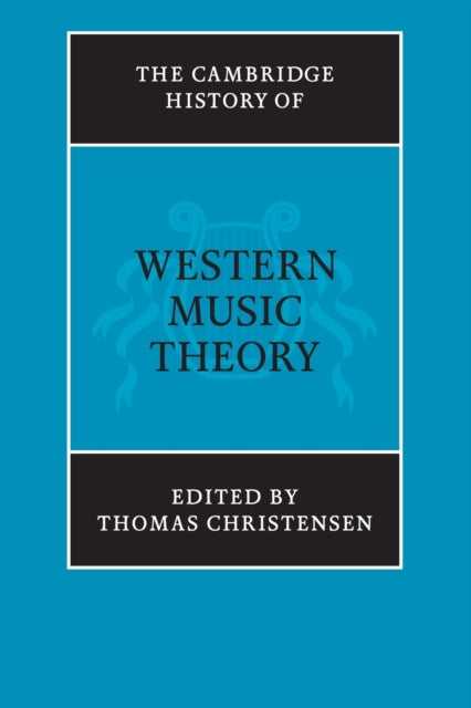 Book cover of: Cambridge History of Western Music Theory. By: Thomas Christensen