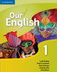 Book cover of: Our English 1 Student's Book with Audio CD. By: Lydia Kellas
