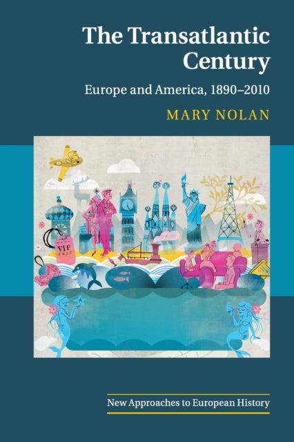 Book cover of: Transatlantic Century. By: Mary Nolan