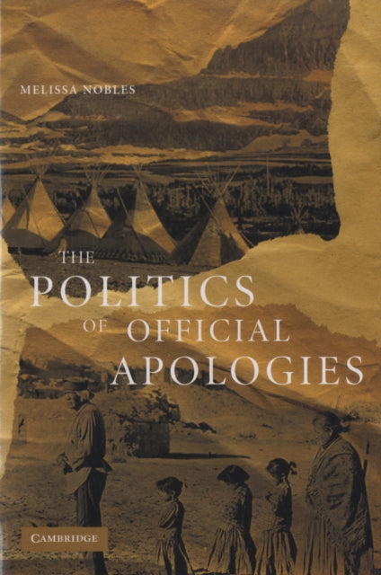 Book cover of: Politics of Official Apologies. By: Melissa Nobles