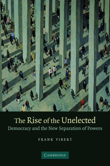 Book cover of: Rise of the Unelected. By: Frank Vibert