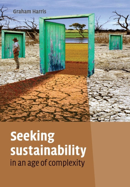 Book cover of: Seeking Sustainability in an Age of Complexity. By: Graham Harris