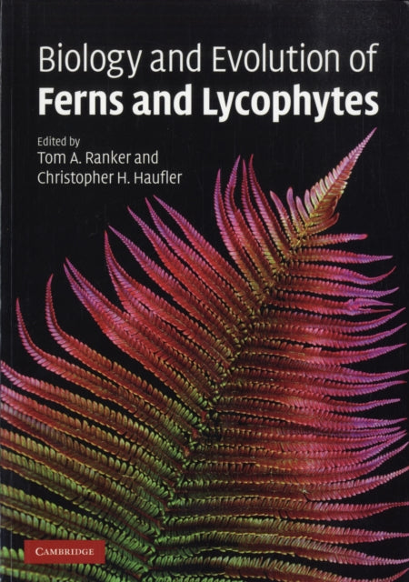 Book cover of: Biology and Evolution of Ferns and Lycophytes