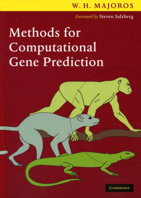 Book cover of: Methods for Computational Gene Prediction. By: William H. Majoros