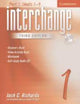 Book cover of: Interchange Level 1 Part 1 Student's Book with Self Study Audio CD. By: Jack C. Richards