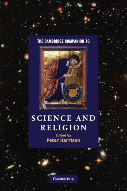 The Cambridge Companion to Science and Religion