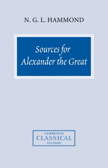 Book cover of: Sources for Alexander the Great. By: N. G. L. Hammond