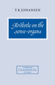 Book cover of: Aristotle on the Sense-Organs. By: T. K. Johansen