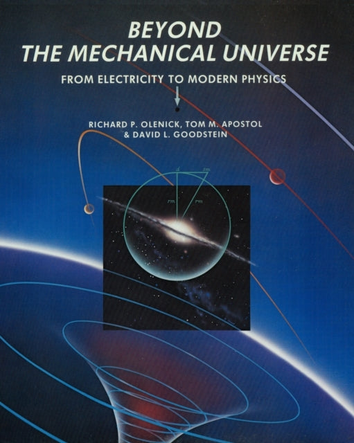 Book cover of: Beyond the Mechanical Universe. By: Richard P. Olenick