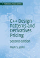 Book cover of: C++ Design Patterns and Derivatives Pricing. By: M. S. Joshi