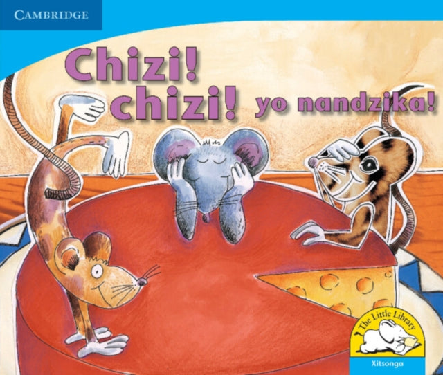 Book cover of: Chizi! Chizi! yo nandzika! (Xitsonga). By: Sue Hepker