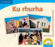 Book cover of: Ku rhurha (Xitsonga). By: Daphne Paizee