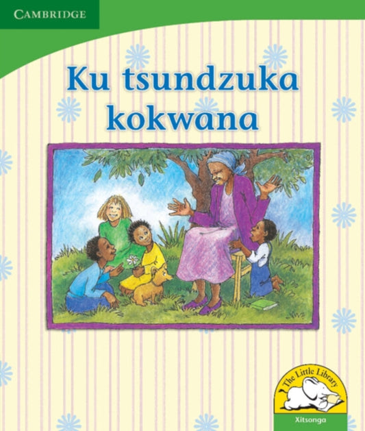 Book cover of: Ku tsundzuka kokwana (Xitsonga). By: Dianne Stewart