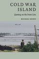 Book cover of: Cold War Island. By: Michael Szonyi