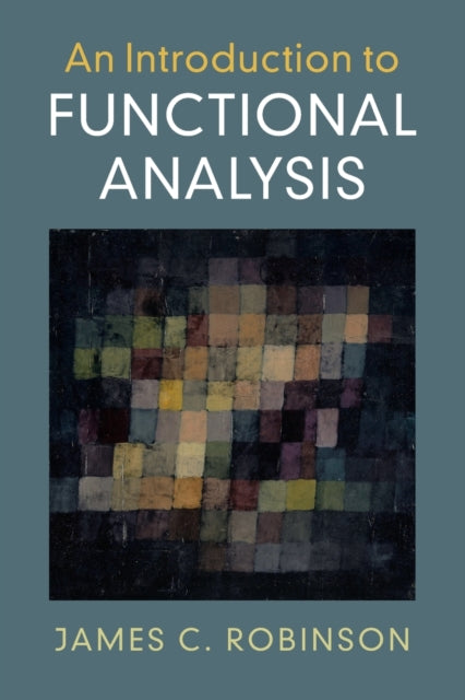 Book cover of: Introduction to Functional Analysis. By: Robinson, James C.