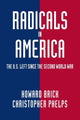 Book cover of: Radicals in America. By: Howard Brick