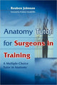 Book cover of: Anatomy Tutor for Surgeons in Training. By: Reuben D. Johnson