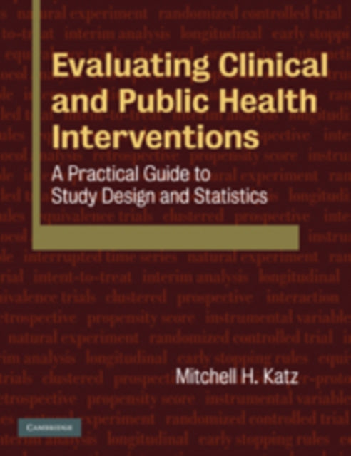 Book cover of: Evaluating Clinical and Public Health Interventions. By: Mitchell H. Katz