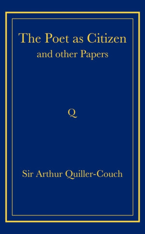 The Poet as Citizen and Other Papers
