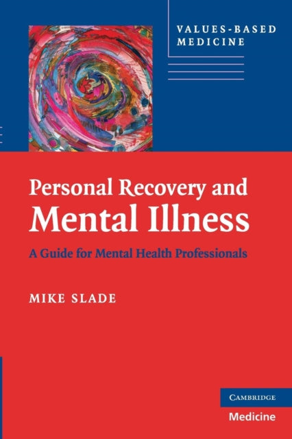 Book cover of: Personal Recovery and Mental Illness. By: Mike Slade
