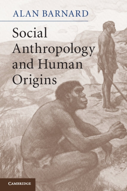 Book cover of: Social Anthropology and Human Origins. By: Alan Barnard