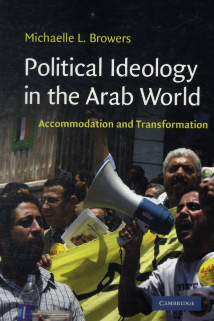 Book cover of: Political Ideology in the Arab World. By: Michaelle Browers