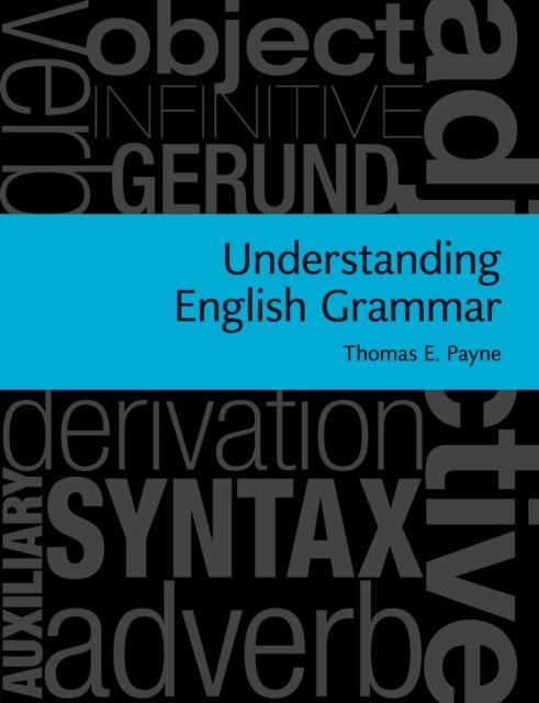 Book cover of: Understanding English Grammar. By: Thomas Edward Payne