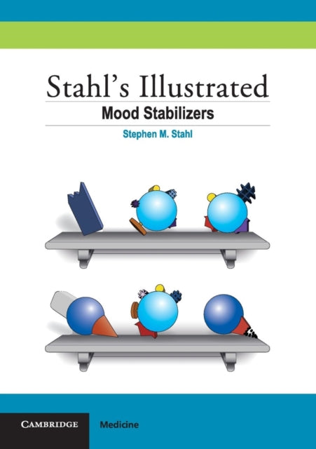 Stahl's Illustrated Mood Stabilizers